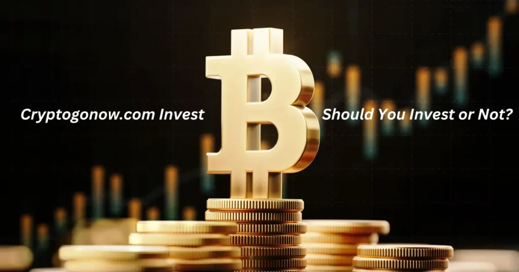 Cryptogonow.com Invest: Should You Invest or Not?