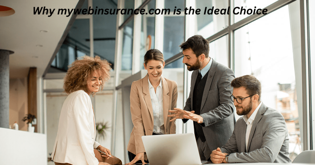 Why mywebinsurance.com is the Ideal Choice