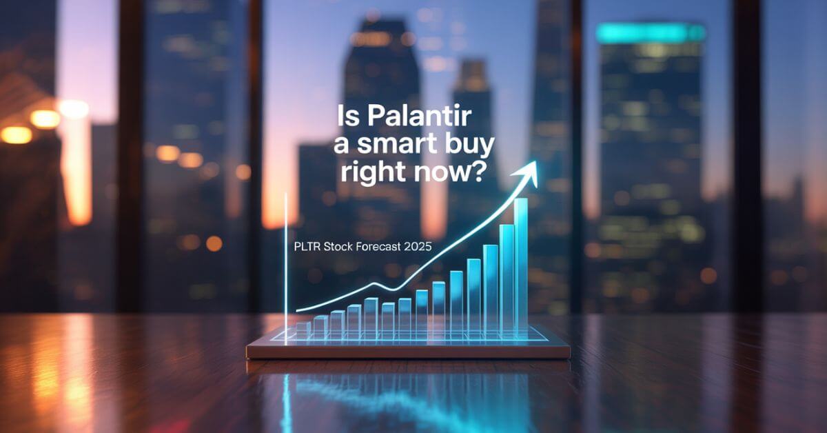 PLTR Stock Forecast 2025: Is Palantir a Smart Buy Right Now?